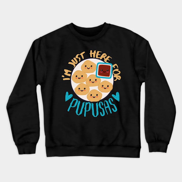 El Salvador Food, I'm Just Here For Pupusa, El Salvador Flag Crewneck Sweatshirt by maxdax